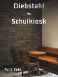 eBook: Diebstahl im Schulkiosk