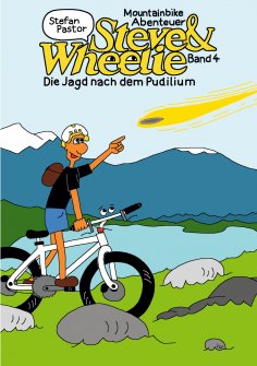 eBook: Steve & Wheelie - Mountainbike Abenteuer