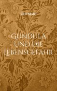 eBook: Gundula und die Lebensgefahr