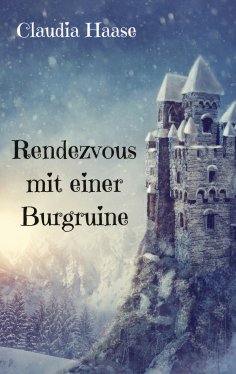 eBook: Rendezvous mit einer Burgruine