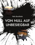 eBook: Von null auf unbesiegbar