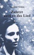 ebook: Zuletzt weiß es das Lied