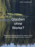 eBook: Glauben ohne Werke?