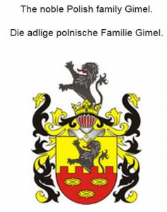 eBook: The noble Polish family Gimel. Die adlige polnische Familie Gimel.