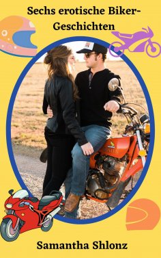 eBook: Sechs erotische Biker-Geschichten
