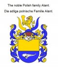 eBook: The noble Polish family Alant. Die adlige polnische Familie Alant.
