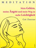 eBook: Mein Gehirn, meine Ängste und mein Weg zu mehr Leichtigkeit