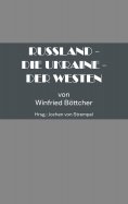 ebook: Russland - Die Ukraine - Der Westen