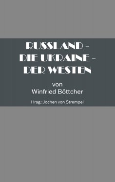 ebook: Russland - Die Ukraine - Der Westen