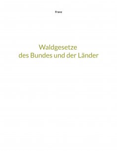 eBook: Waldgesetze des Bundes und der Länder