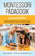 eBook: Montessori Pädagogik anwenden - Das Praxisbuch für Eltern