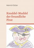ebook: Knuddel-Muddel der freundliche Pirat