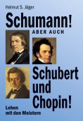 ebook: Schumann! Aber auch Schubert und Chopin!