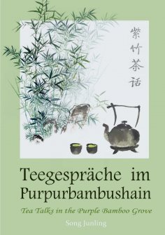 ebook: Teegespräche im Purpurbambushain