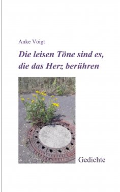 eBook: Die leisen Töne sind es, die das Herz berühren