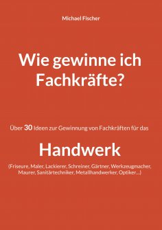 eBook: Wie gewinne ich Fachkräfte?