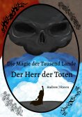 eBook: Die Magie der Tausend Lande - Der Herr der Toten