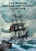 ebook: Zum Mythos Wissenschaftliches Schreiben