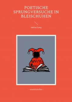eBook: Poetische Sprungversuche in Bleischuhen