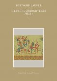 eBook: Die Frühgeschichte des Filzes