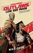 eBook: Star Wars: Outlaws - Low Red Moon - Die offizielle Vorgeschichte zum Videogame