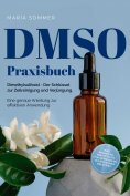 eBook: DMSO Praxisbuch: Dimethylsulfoxid - Der Schlüssel zur  Zellreinigung und Verjüngung. Eine genaue Anl