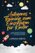 eBook: Autogenes Training zum Einschlafen für Kinder: Mit den schönsten Traumreisen sanft und behutsam eins
