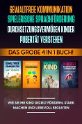 eBook: Gewaltfreie Kommunikation | Spielerische Sprachförderung | Durchsetzungsvermögen Kinder | Pubertät: 