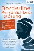 eBook: Borderline-Persönlichkeitsstörung - Das Selbsthilfe Buch für Betroffene und Angehörige: Wie Sie Bord