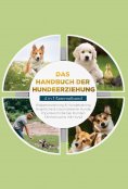 eBook: Das Handbuch der Hundeerziehung - 4 in 1 Sammelband: Impulskontrolle bei Hunden | Welpenerziehung & 