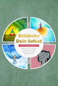 eBook: Entdecke Dein Selbst - 4 in 1 Sammelband: Seelische Archetypen | Selbstfindung | Inneres Kind heilen