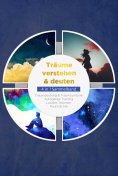 eBook: Träume verstehen & deuten - 4 in 1 Sammelband: Traumdeutung & Traumsymbole | Autogenes Training | Lu