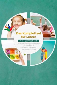 eBook: Das Komplettset für Lehrer - 4 in 1 Sammelband: Unterrichtsstörungen vermeiden | Aktionstabletts | M