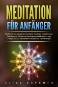 eBook: Meditation für Anfänger: Meditieren und autogenes Training für maximale Entspannung und Selbstheilun