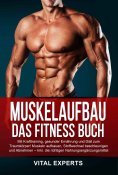 ebook: Muskelaufbau: Das Fitness Buch. Mit Krafttraining, gesunder Ernährung und Diät zum Traumkörper! Musk