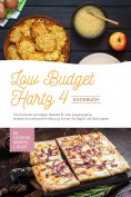 ebook: Low Budget Hartz 4 Kochbuch: Die leckersten günstigen Rezepte für eine ausgewogene, einfache & preis