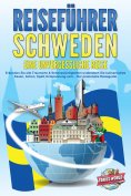 eBook: REISEFÜHRER Schweden - Eine unvergessliche Reise: Erkunden Sie alle Traumorte und Sehenswürdigkeiten