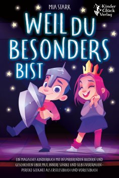 eBook: Weil Du besonders bist: Ein magisches Kinderbuch mit inspirierenden Bildern und Geschichten über Mut