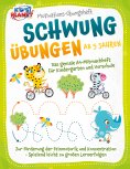 eBook: Motivations-Übungsheft! Schwungübungen ab 5 Jahren: Das geniale A4-Mitmachheft für Kindergarten und 