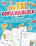 eBook: Der XXL-Vorschulblock ab 4 Jahren: Buchstaben und Zahlen schreiben lernen inkl. Schwungübungen. Idea