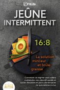 eBook: JEÛNE INTERMITTENT - La solution minceur et brûle graisse: Comment ce régime vous aidera à atteindre