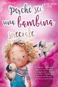 eBook: Perché sei una bambina speciale: Un libro per l'infanzia che ispira con storie magiche su coraggio, 