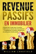 eBook: REVENUS PASSIFS EN IMMOBILIER: Comment bien investir dans l'immobilier locatif et pouvoir devenir li