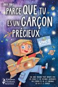 eBook: Parce que tu es un garçon précieux: Un livre magique pour enfants avec des images et des histoires i