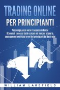 eBook: Trading online per principianti: Passo dopo passo versio il successo in Borsa! Ottenere il successo 
