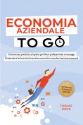 eBook: Economia Aziendale to Go – Conoscenze pratiche compatte per liberi professionisti e manager: Compren