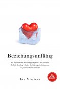 eBook: Beziehungsunfähig: Mit Selbstliebe zur Beziehungsfähigkeit - 100 Selbstliebe Tools für den Alltag - 