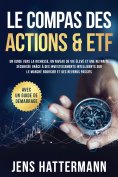 ebook: Le Compas des Actions & ETF : Un guide vers la richesse, un niveau de vie élevé et une retraite sécu
