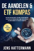 ebook: De Aandelen & ETF Kompas: Een gids naar welvaart, een hoog levensstandaard en een veilige pensioen d