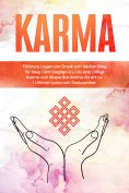 eBook: Karma: Tillämpa Lagen om Orsak och Verkan Steg för Steg i Ditt Dagliga Liv, Lös Upp Dåligt Karma och